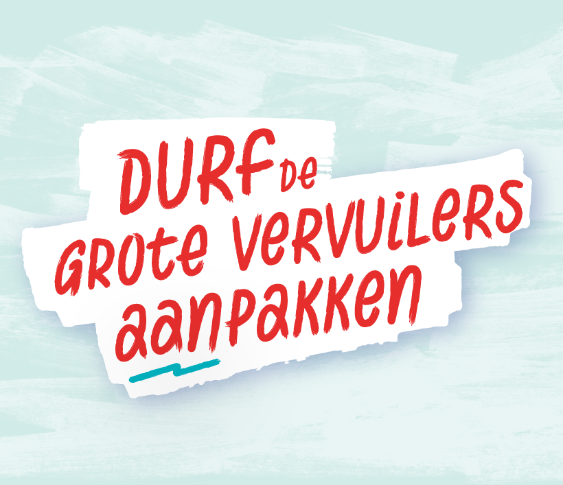 Slogan 'durf de grote vervuilers aanpakken'