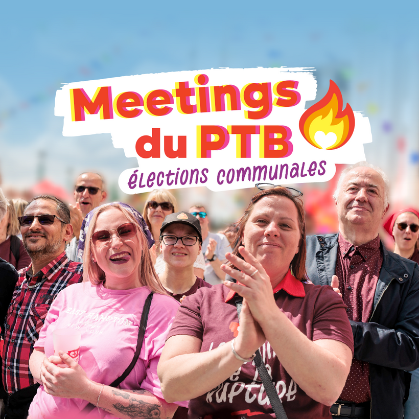 Visuel avec des gens souriants qui applaudissent et la mention "Meetings du PTB. Élections communales"