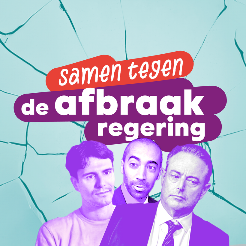 Visual van Conner Rousseau, Sammy Mahdi en Bart De Wever met de tekst "Samen tegen de afbraak regering"