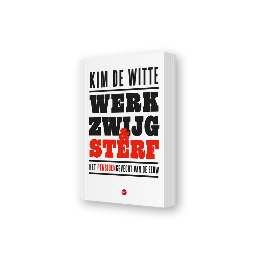 Een wit boek met als kop 'Kim De Witte' en daaronder de titel 'Werk, zwijg & sterf'