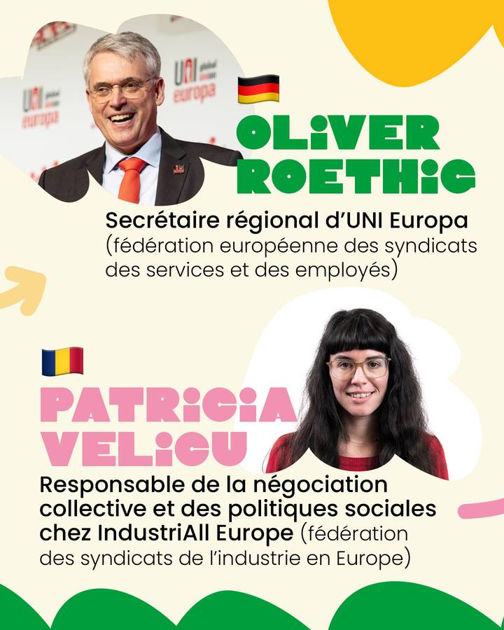 🇩🇪 Oliver Roethig Secrétaire régional d'UNI Europa (fédération européenne des syndicats des services et des employés)  🇷🇴 Patricia Velicu Responsable de la négociation collective et des politiques sociales chez IndustriAll Europe