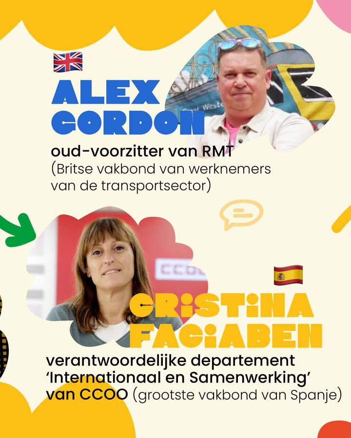🇬🇧 Alex Gordon oud-voorzitter van RMT (Britse vakbond van werknemers van de transportsector)  🇪🇸 Cristina Faciaben verantwoordelijke departement ‘Internationaal en Samenwerking’ van CCOO (grootste vakbond van Spanje)