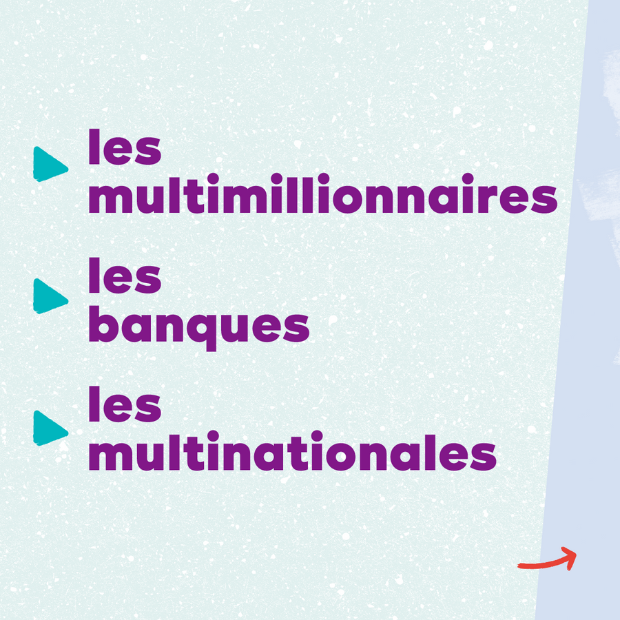 Slide 10. Texte : les multimillionnaires, les banques, les multinationales