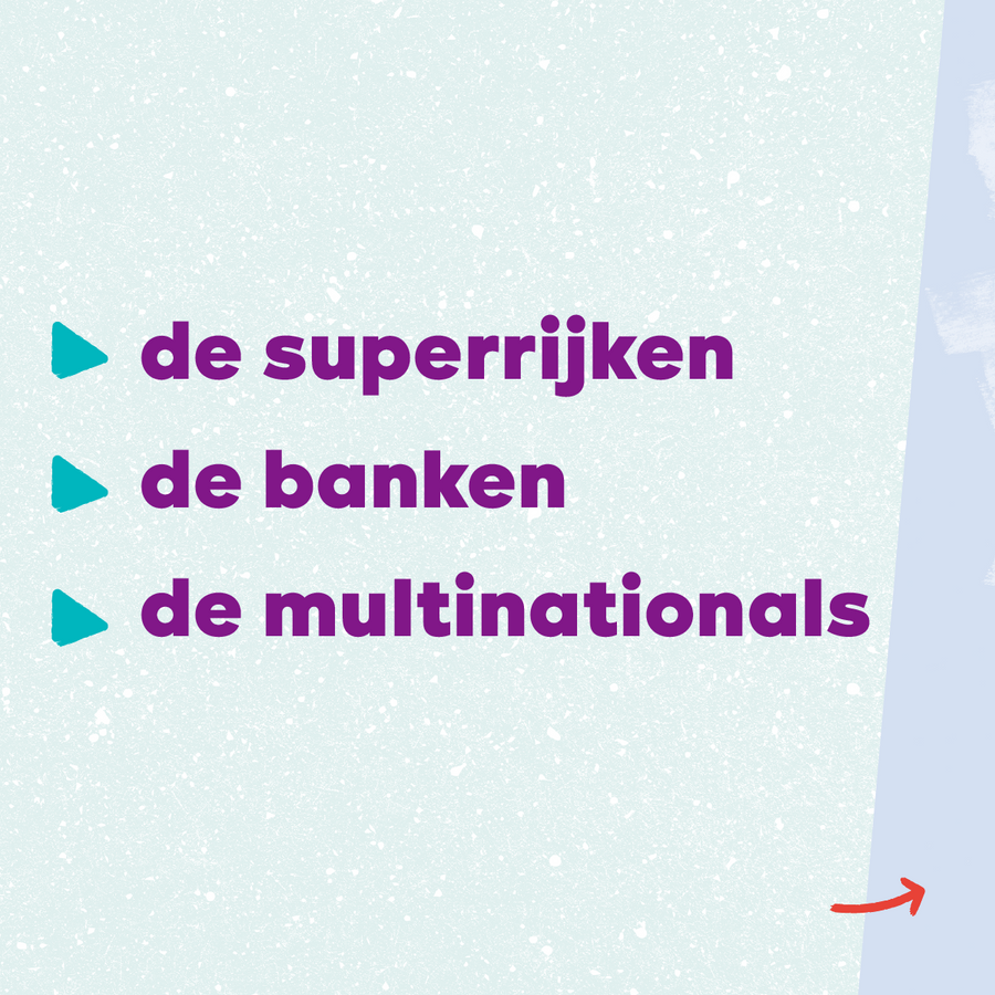 Beeld 10. De superrijken, de banken en de multinationals.