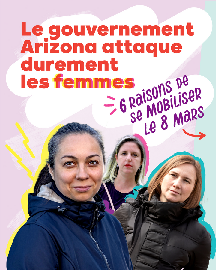Slide 1 :  Le gouvernement Arizona attaque durement les femmes. 6 raisons de se mobiliser le 8 mars